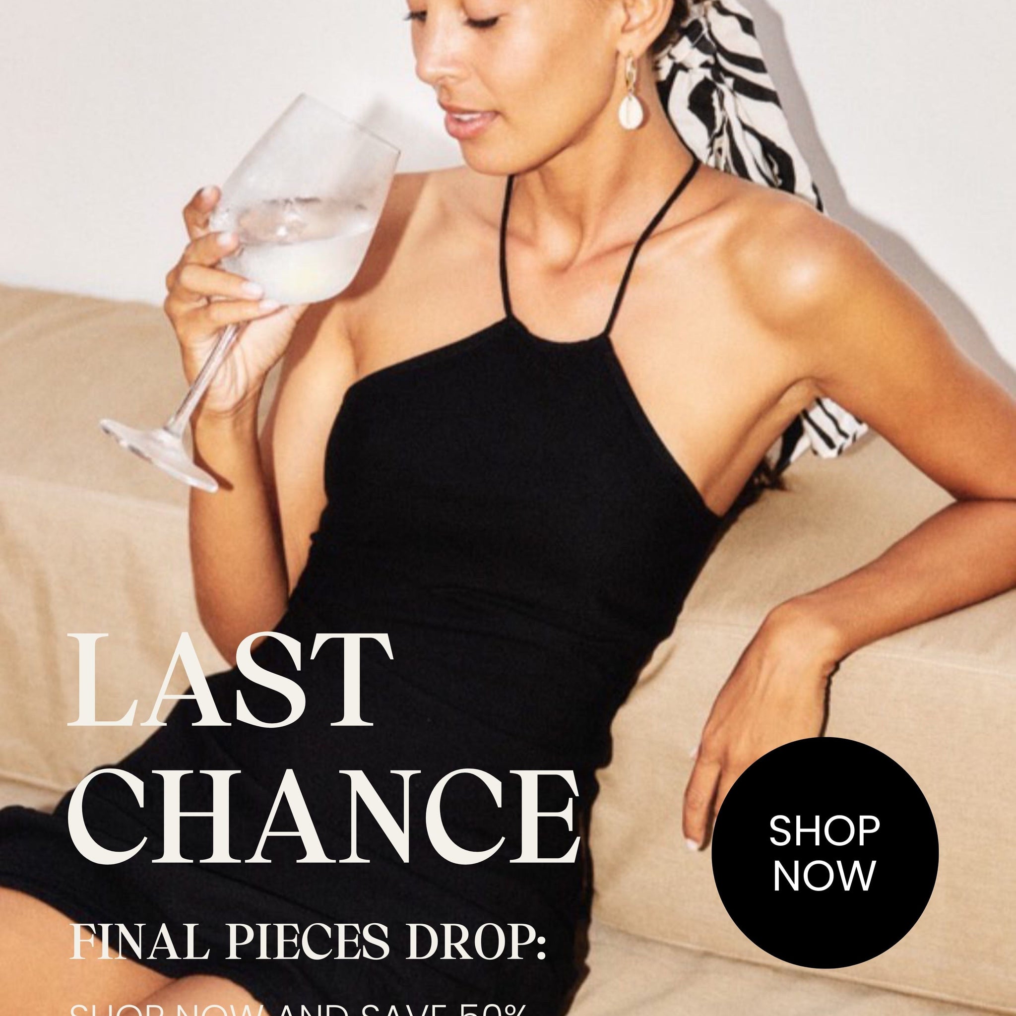 Last Chance – Final Pieces Sale