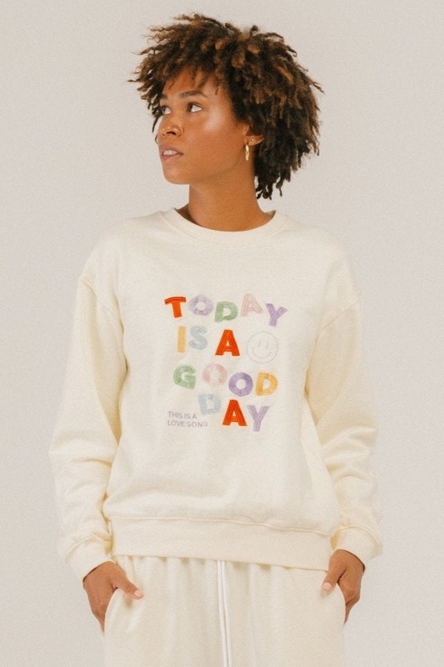 APPAREL - Today Is A Good Day Sweatshirt (Bone)